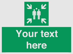 Custom sign safe condition evacuation assembly point